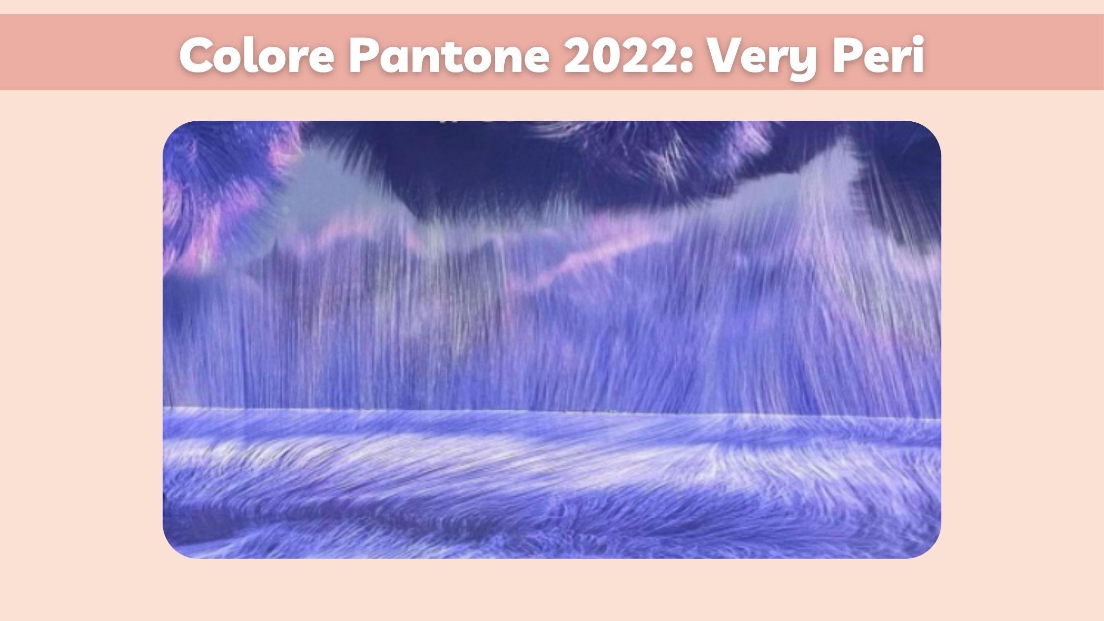 Colore Pantone 2022 very peri significati e perché sceglierlo per il tuo brand